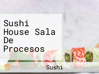 Sushi House Sala De Procesos