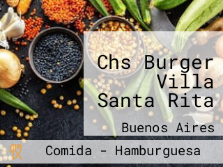 Chs Burger Villa Santa Rita