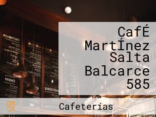 CafÉ MartÍnez Salta Balcarce 585