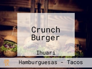 Crunch Burger