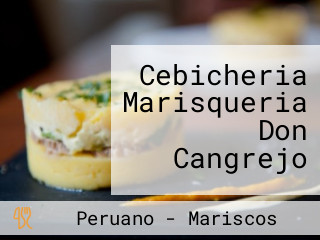 Cebicheria Marisqueria Don Cangrejo