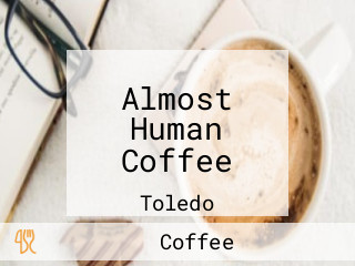 Almost Human Coffee