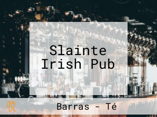 Slainte Irish Pub