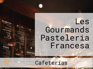 Les Gourmands Pasteleria Francesa
