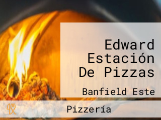 Edward Estación De Pizzas