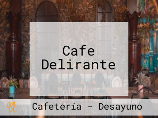 Cafe Delirante