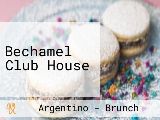 Bechamel Club House