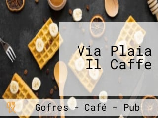 Via Plaia Il Caffe