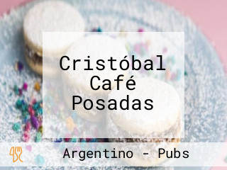 Cristóbal Café Posadas