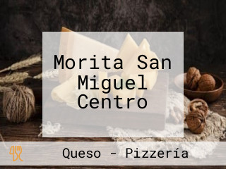 Morita San Miguel Centro