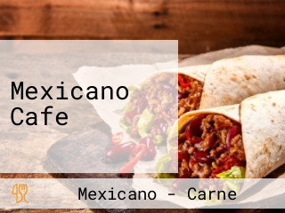 Mexicano Cafe