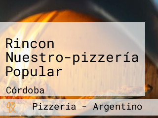 Rincon Nuestro-pizzería Popular