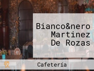 Bianco&nero Martinez De Rozas