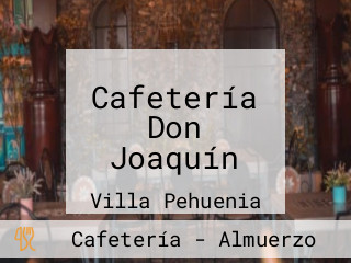 Cafetería Don Joaquín