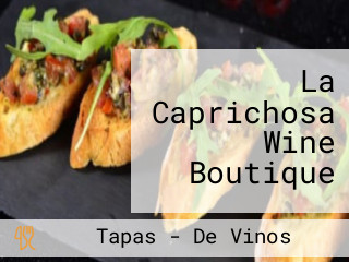 La Caprichosa Wine Boutique