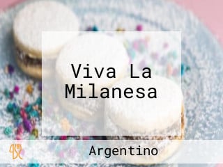 Viva La Milanesa