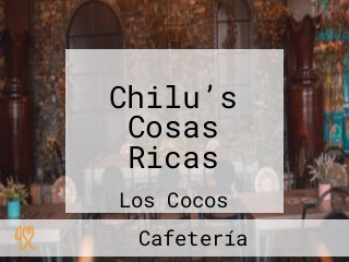 Chilu’s Cosas Ricas
