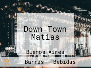 Down Town Matias