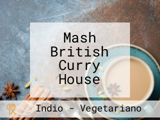 Mash British Curry House
