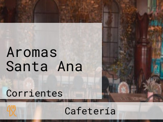 Aromas Santa Ana