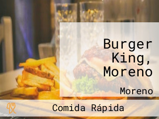 Burger King, Moreno