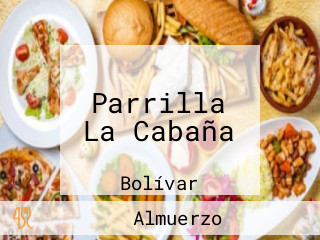 Parrilla La Cabaña