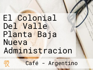 El Colonial Del Valle Planta Baja Nueva Administracion