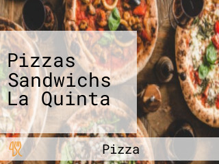 Pizzas Sandwichs La Quinta