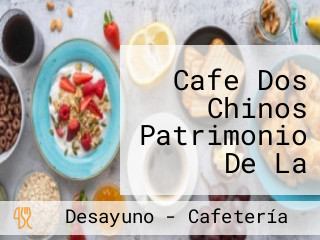 Cafe Dos Chinos Patrimonio De La Ciudad Centro Comercial