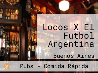Locos X El Futbol Argentina
