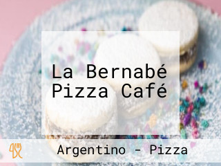 La Bernabé Pizza Café