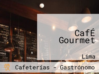 CafÉ Gourmet