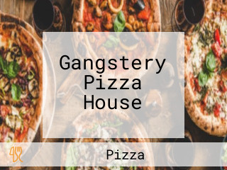 Gangstery Pizza House
