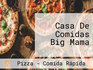 Casa De Comidas Big Mama