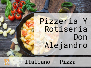 Pizzeria Y Rotiseria Don Alejandro