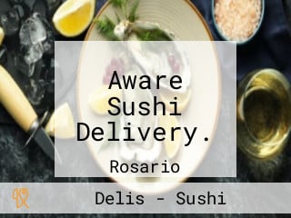 Aware Sushi Delivery.