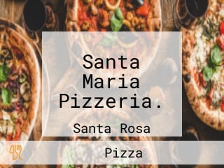 Santa Maria Pizzeria.