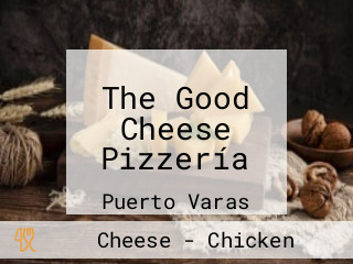 The Good Cheese Pizzería