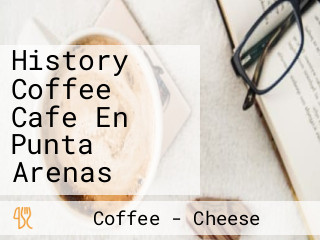 History Coffee Cafe En Punta Arenas