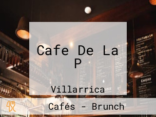 Cafe De La P