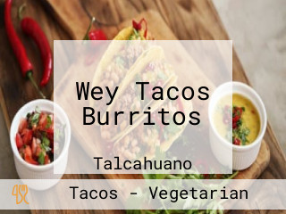 Wey Tacos Burritos