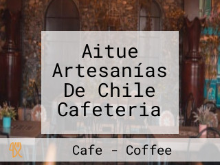 Aitue Artesanías De Chile Cafeteria