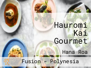 Hauromi Kai Gourmet