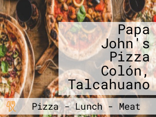 Papa John's Pizza Colón, Talcahuano