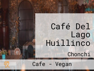 Café Del Lago Huillinco