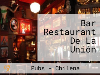 Bar Restaurant De La Unión