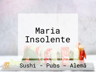 Maria Insolente