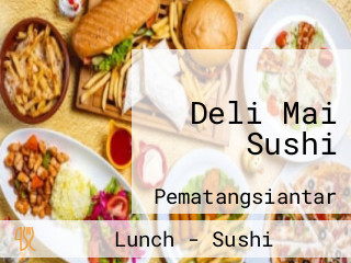 Deli Mai Sushi