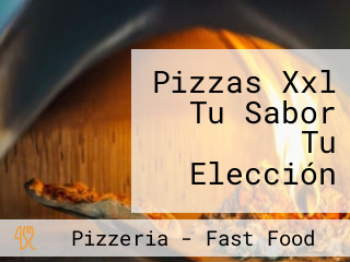 Pizzas Xxl Tu Sabor Tu Elección