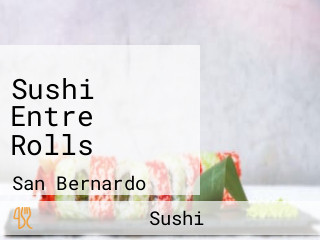 Sushi Entre Rolls